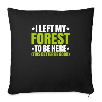 Forester Forestry Forester Forest workers Forest - Sofa pillowcase 17,3'' x 17,3'' (45 x 45 cm) - black - Front