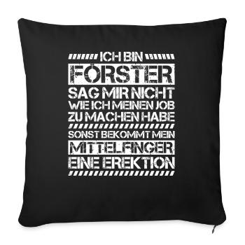 Förster Forstwirtschaft Forester Waldarbeiter Wald - Sofakissenbezug 45 x 45 cm - Schwarz - Vorne