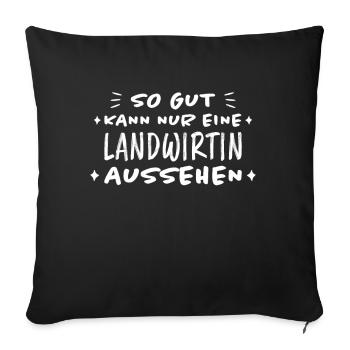 Landwirtin Witz Spruch Traktor Landwirtin Geschenk - Sofakissenbezug 45 x 45 cm - Schwarz - Vorne