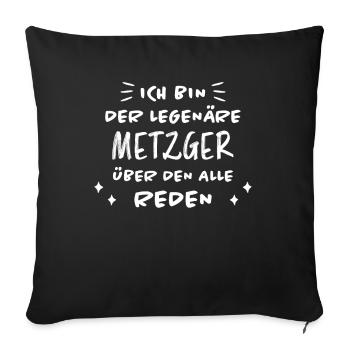 Metzger Beruf Lustiger Spruch Fleischer Geschenk - Sofakissenbezug 45 x 45 cm - Schwarz - Vorne