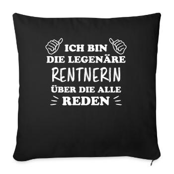 Rentnerin Lustig Spruch Ruhestand Rentner Geschenk - Sofakissenbezug 45 x 45 cm - Schwarz - Vorne
