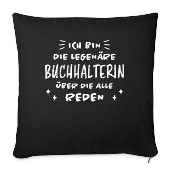 Buchhalterin Spruch Finanzen Buchhalterin Geschenk - Sofakissenbezug 45 x 45 cm - Schwarz - Vorne