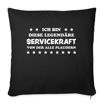 Servicekraft Dienstleistung Servicekraft Geschenk - Sofakissenbezug 45 x 45 cm - Schwarz - Vorne