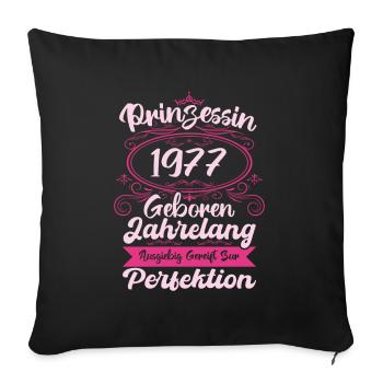 Prinzessin seit 1977 Geburtstag 1977 - Sofakissenbezug 45 x 45 cm - Schwarz - Vorne