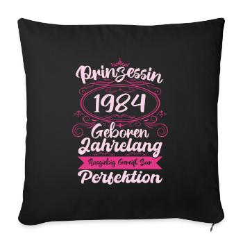 Prinzessin seit 1984 Geburtstag 1984 - Sofakissenbezug 45 x 45 cm - Schwarz - Vorne