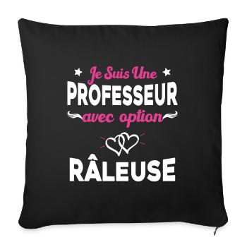 Femme je suis une professeur avec option râleuse - Housse de coussin décorative 45 x 45 cm - noir - Devant