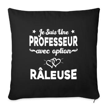Femme je suis une professeur avec option râleuse - Housse de coussin décorative 45 x 45 cm - noir - Devant