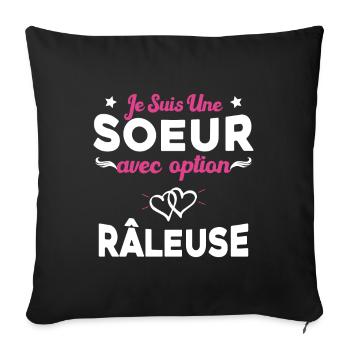 Je suis une soeur avec option Râleuse - Housse de coussin décorative 45 x 45 cm - noir - Devant