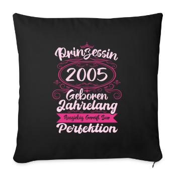 Prinzessin seit 2005 Geburtstag 2005 - Sofakissenbezug 45 x 45 cm - Schwarz - Vorne
