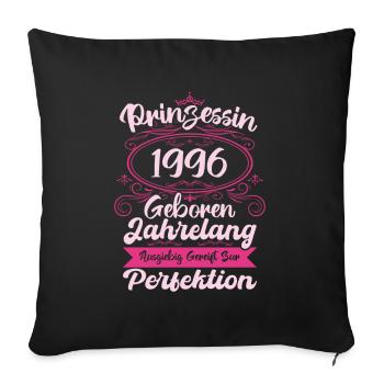 Prinzessin seit 1996 Geburtstag 1996 - Sofakissenbezug 45 x 45 cm - Schwarz - Vorne