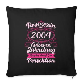 Prinzessin seit 2004 Geburtstag 2004 - Sofakissenbezug 45 x 45 cm - Schwarz - Vorne