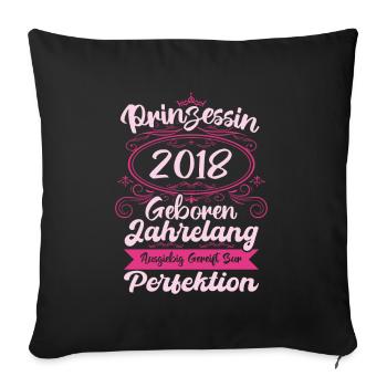 Prinzessin seit 2018 Geburtstag 2018 - Sofakissenbezug 45 x 45 cm - Schwarz - Vorne
