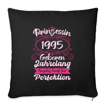 Prinzessin seit 1995 Geburtstag 1995 - Sofakissenbezug 45 x 45 cm - Schwarz - Vorne