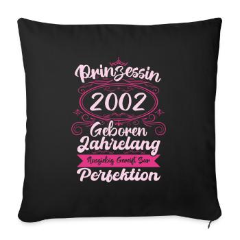 Prinzessin seit 2002 Geburtstag 2002 - Sofakissenbezug 45 x 45 cm - Schwarz - Vorne