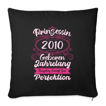 Prinzessin seit 2010 Geburtstag 2010 - Sofakissenbezug 45 x 45 cm - Schwarz - Vorne