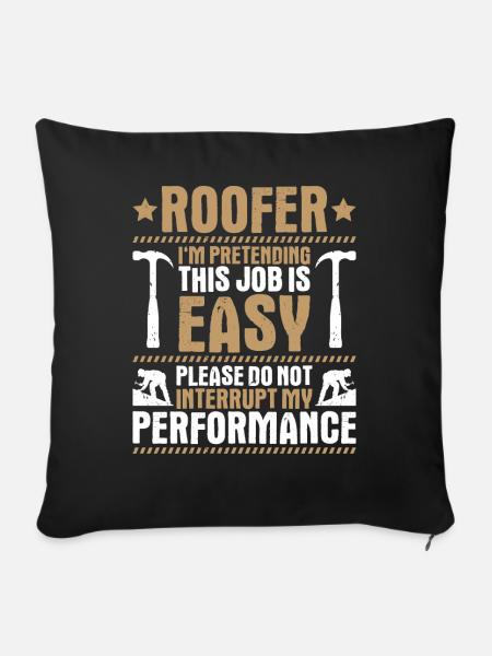 Dachdecker Dachdeckerei Dachdecken Roofer Roofing - Sofakissenbezug 45 x 45 cm - Schwarz