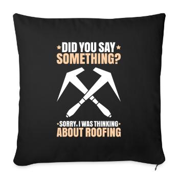 Roofer Roofing Roofing Roofing Roofers Roofing - Sofa pillowcase 17,3'' x 17,3'' (45 x 45 cm) - black - Front