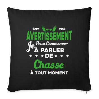 Parler de chasse à tout moment Humour chasseur - Housse de coussin décorative 45 x 45 cm - noir - Devant