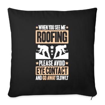 Roofer Roofing Roofing Roofing Roofers Roofing - Sofa pillowcase 17,3'' x 17,3'' (45 x 45 cm) - black - Front