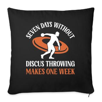 Seven days without Diskus werfen makes one week - Sofakissenbezug 45 x 45 cm - Schwarz - Vorne