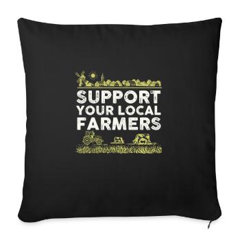 Support Your Local Farmers I Funny Farming - Sofa pillowcase 17,3'' x 17,3'' (45 x 45 cm) - black - Front