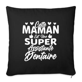 Cette Maman Est Une Super Assistante Dentaire - Housse de coussin décorative 45 x 45 cm - noir - Devant