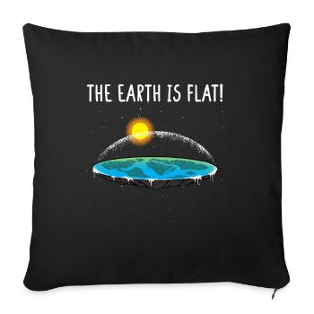 The Earth Is Flat I Flat Earth - Sofakissenbezug 45 x 45 cm - Schwarz - Vorne