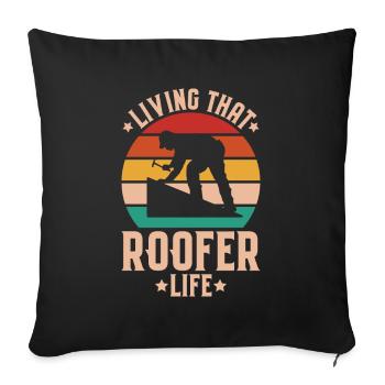 Roofer Roofing Roofing Roofing Roofers Roofing - Sofa pillowcase 17,3'' x 17,3'' (45 x 45 cm) - black - Front