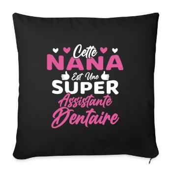 Cette Nana Est Une Super Assistante Dentaire - Housse de coussin décorative 45 x 45 cm - noir - Devant