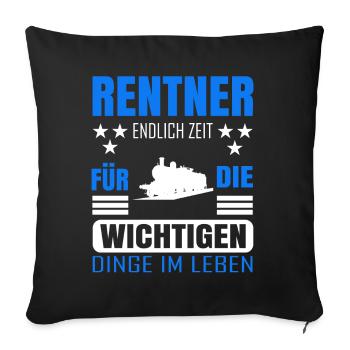 Rentner Rente Rentenbeginn Modeleisenbahn - Sofakissenbezug 45 x 45 cm - Schwarz - Vorne