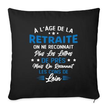 Avec l'age on reconnaît les cons de loin - Housse de coussin décorative 45 x 45 cm - noir - Devant