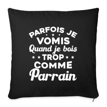 Parfois Je Vomis Quand Je Bois Trop Comme Parrain - Housse de coussin décorative 45 x 45 cm - noir - Devant