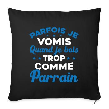 Parfois Je Vomis Quand Je Bois Trop Comme Parrain - Housse de coussin décorative 45 x 45 cm - noir - Devant