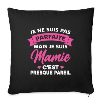 Pas Parfait je suis Mamie Cadeau Fête des Mères - Housse de coussin décorative 45 x 45 cm - noir - Devant