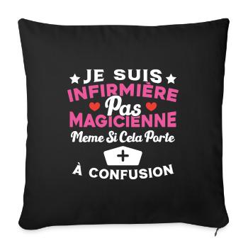 Je suis une Infirmière pas Magicienne Humour - Housse de coussin décorative 45 x 45 cm - noir - Devant