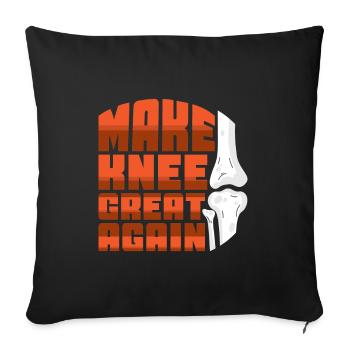 Make Knee Great Again - Sofakissenbezug 45 x 45 cm - Schwarz - Vorne