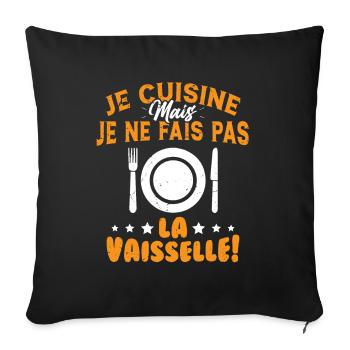 Je Cuisine Mais Je Ne Fais Pas La Vaisselle Humour - Housse de coussin décorative 45 x 45 cm - noir - Devant