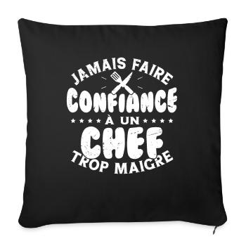 Jamais faire confiance à un chef trop maigre - Housse de coussin décorative 45 x 45 cm - noir - Devant
