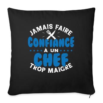 Jamais faire confiance à un chef trop maigre - Housse de coussin décorative 45 x 45 cm - noir - Devant
