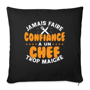 Jamais faire confiance à un chef trop maigre - Housse de coussin décorative 45 x 45 cm - noir - Devant