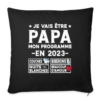 Je vais être papa mon programme en 2023 - Housse de coussin décorative 45 x 45 cm - noir - Devant