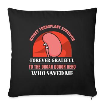 Kidney Transplant Survivor Forever Grateful - Sofakissenbezug 45 x 45 cm - Schwarz - Vorne