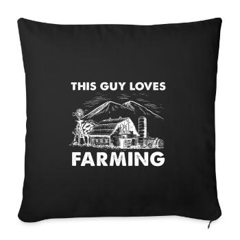 This Guy Loves Farming I Funny Farmer - Sofa pillowcase 17,3'' x 17,3'' (45 x 45 cm) - black - Front