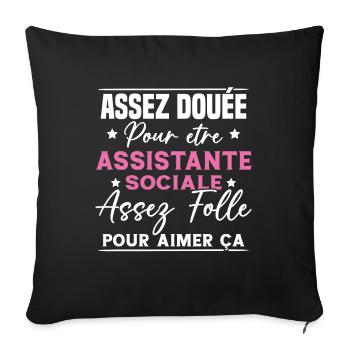 Assistante Sociale Humour Métier Idée Cadeau Femme - Housse de coussin décorative 45 x 45 cm - noir - Devant