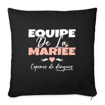 Equipe de la mariée copines de dingues - Housse de coussin décorative 45 x 45 cm - noir - Devant