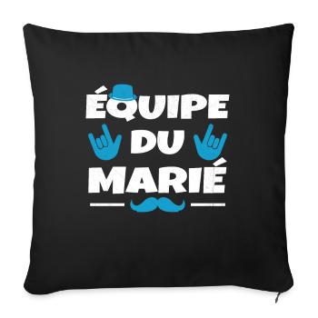 Équipe du Marié EVG Humour Enterrement de vie - Housse de coussin décorative 45 x 45 cm - noir - Devant