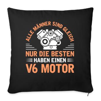 6 Zylinder Tuner Tuning V6 - Sofakissenbezug 45 x 45 cm - Schwarz - Vorne