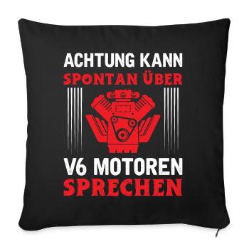 6 Zylinder Tuner Tuning V6 - Sofakissenbezug 45 x 45 cm - Schwarz - Vorne