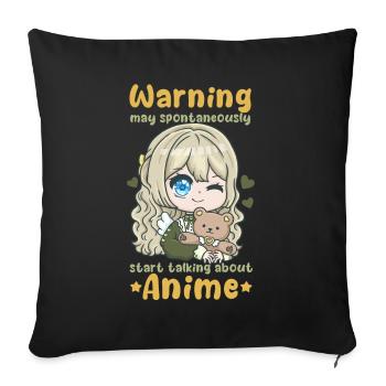 Warning May Spontaneously Talking Anime - Sofa pillowcase 17,3'' x 17,3'' (45 x 45 cm) - black - Front