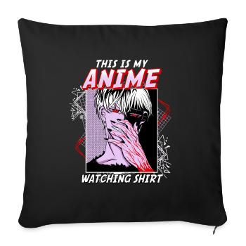 This Is My Anime Watching Shirt I Kawaii Otaku - Sofakissenbezug 45 x 45 cm - Schwarz - Vorne